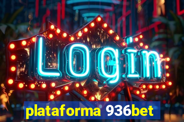 plataforma 936bet